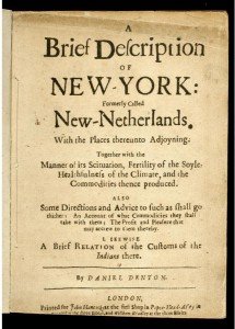 Daniel Denton, A Brief Description of NEW-YORK: Formerly Called New-Netherlands, 1670. Book. New-York Historical Society Library, LIB.Y.1670.Den